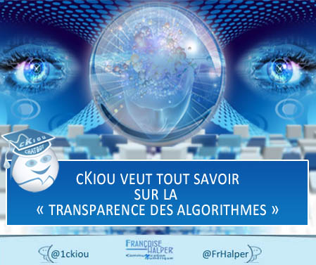 cKiou veut tout savoir sur la « transparence des algorithmes »