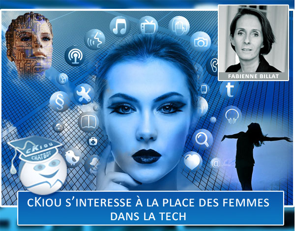 cKiou interroge Fabienne Billat sur la place des Femmes dans la Tech