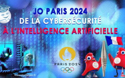 JO Paris 2024, la cybersécurité et l’intelligence artificielle
