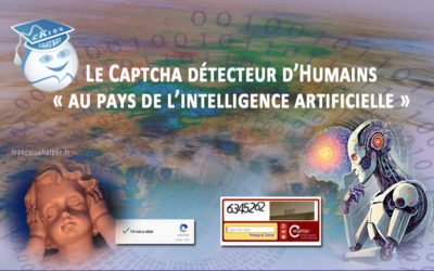 Le Captcha détecteur d’Humains au pays de l’intelligence artificielle