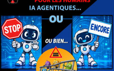 Intelligences Artificielles agentiques, STOP ou ENCORE ? Ou bien…